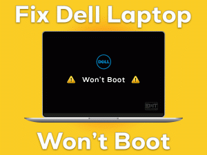 Read more about the article Fix Dell Laptop Won’t Boot