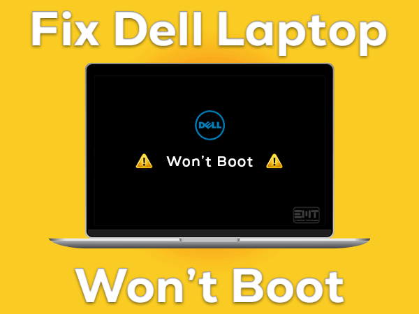 Read more about the article Fix Dell Laptop Won’t Boot