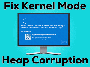 Read more about the article Fix Kernel Mode Heap Corruption