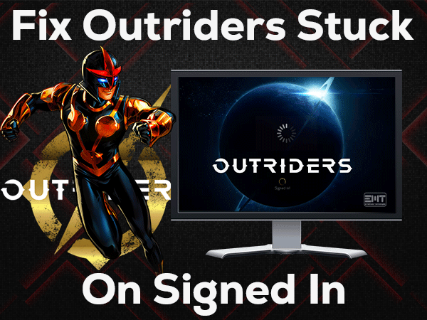 Read more about the article Fix Outriders Stuck on Signed In