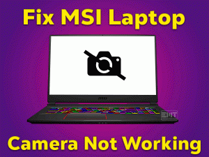 Read more about the article Fix MSI Laptop Camera Not Working