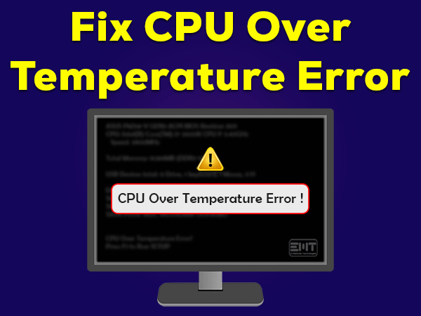 Read more about the article Fix CPU Over Temperature Error